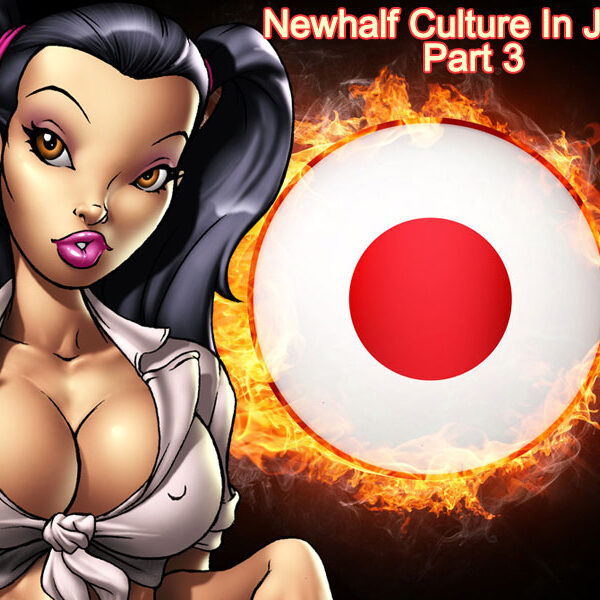 Japan Newhalf Culture part 3